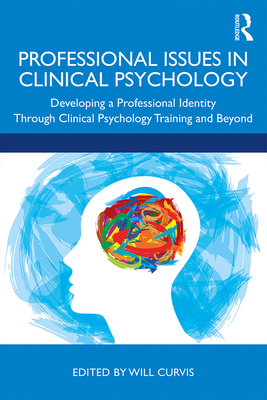 Professional Issues in Clinical Psychology: Dev... 1138482986 Book Cover