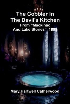 The Cobbler In The Devil'S Kitchen; From "Macki... 936839170X Book Cover