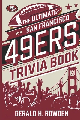 The Ultimate San Francisco 49ers Trivia Book: T... B0DJKZL274 Book Cover