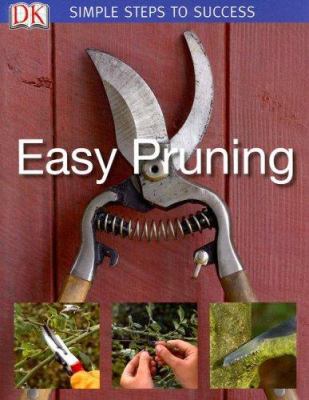 Simple Steps to Success: Easy Pruning 0756626943 Book Cover