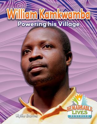 William Kamkwamba: Powering His Village 0778726908 Book Cover