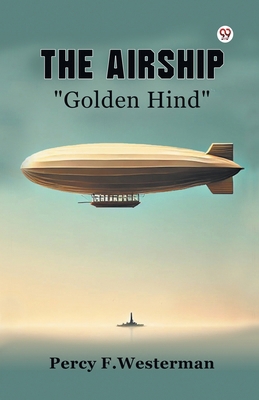 The Airship "Golden Hind" B0DXVW28MR Book Cover