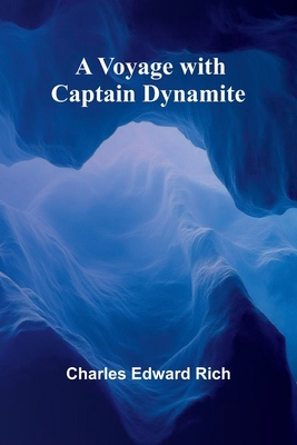 A Voyage with Captain Dynamite 9364734890 Book Cover