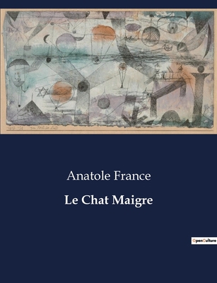 Le Chat Maigre: Une exploration des complexités... [French] B0CK46QC9K Book Cover