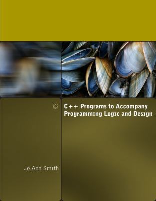 C++ Programs to Accompany Programming Logic and... 032478144X Book Cover