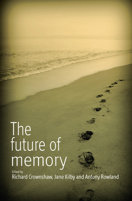 The Future of Memory 1782380817 Book Cover