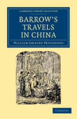 Barrow's Travels in China 1108045634 Book Cover
