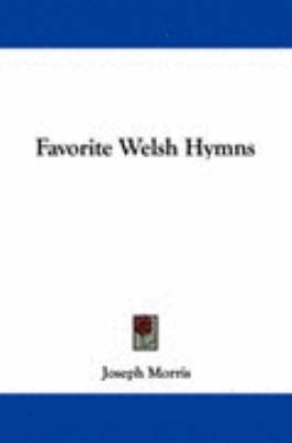 Favorite Welsh Hymns 1432646524 Book Cover