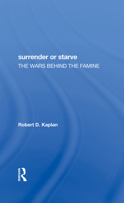 Surrender or Starve: The Wars Behind the Famine 0367289237 Book Cover