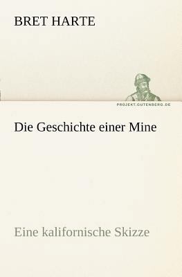 Die Geschichte Einer Mine [German] 384240557X Book Cover