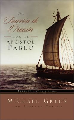 Una Travesia de Oracion con el Apostol Pablo [Spanish] 0829743316 Book Cover