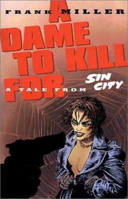 Sin City Volume 2: A Dame to Kill for 1569710368 Book Cover