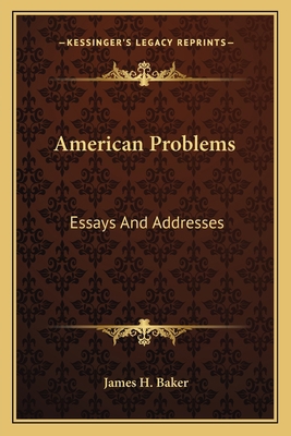 American Problems: Essays And Addresses 1163267708 Book Cover