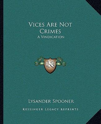 Vices Are Not Crimes: A Vindication 1162715839 Book Cover