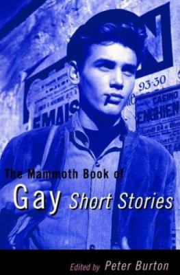 The Mammoth Book of Gay Short Stories 0786704306 Book Cover