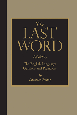 The Last Word: The English Language: Opinions a... 0780811712 Book Cover