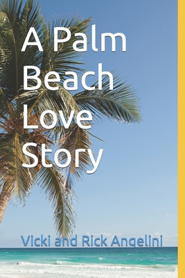 A Palm Beach Love Story B09S624XM1 Book Cover