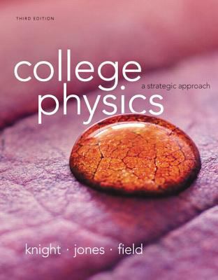 College Physics: A Strategic Approach 0321879724 Book Cover