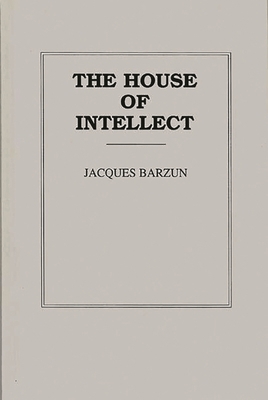 House of Intellect 0313200718 Book Cover