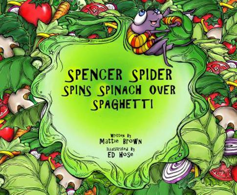 Hardcover Spencer Spider Spins Spinach over Spaghetti Book