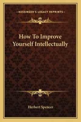 How To Improve Yourself Intellectually 1163165662 Book Cover