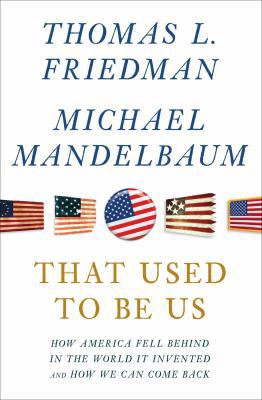 That Used to be Us: How America Fell Behind in ... 1771000708 Book Cover