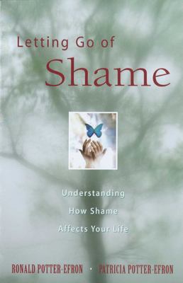 Letting Go of Shame: Understanding How Shame Af... 0894866354 Book Cover