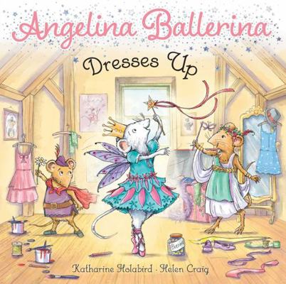 Angelina Ballerina Dresses Up 1534469524 Book Cover