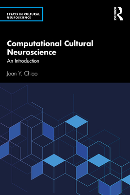 Computational Cultural Neuroscience: An Introdu... 103247016X Book Cover