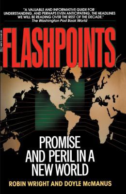 Flashpoints: Promise and Peril in a New World 0449906736 Book Cover