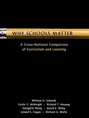 Why Schools Matter: A Cross-National Comparison... 0787956848 Book Cover