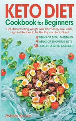 Keto Diet Cookbook for Beginners: Get Started L... B089TS167B Book Cover