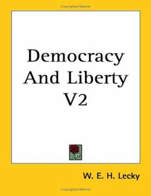 Democracy And Liberty V2 1419183192 Book Cover