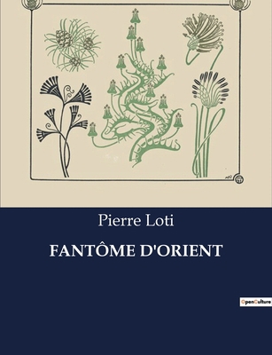 Fantôme d'Orient [French] B0CD9RYK9M Book Cover