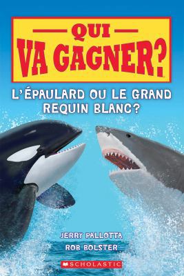 Qui Va Gagner? l'?paulard Ou Le Grand Requin Bl... [French] 1443151335 Book Cover