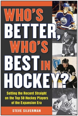 Who's Better, Who's Best in Hockey?: Setting th... 1613218192 Book Cover