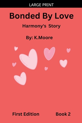 Bonded By Love (Harmony's Story) [Large Print] B0GJQVYP7W Book Cover
