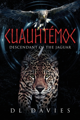 Cuauhtémoc: Descendant of the Jaguar 1643678515 Book Cover