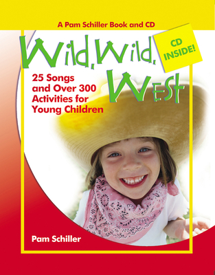 Wild West: 26 Songs and Over 300 Activities for... 0876590431 Book Cover