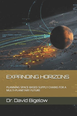 Expanding Horizons: Planning Space-Based Supply... B0F6SXR1KY Book Cover