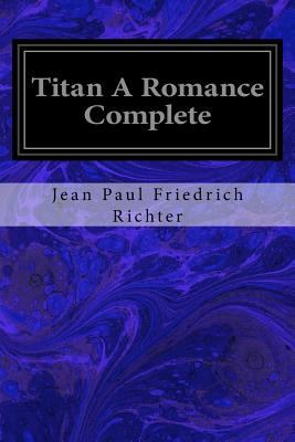 Titan A Romance Complete 1534878645 Book Cover