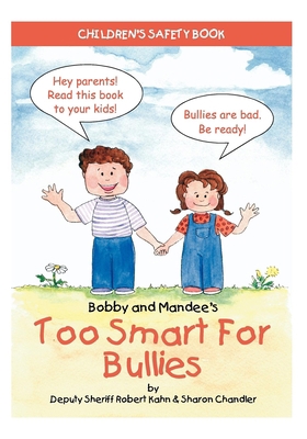 Bobby and Mandee's Too Smart for Bullies: Child... 1885477767 Book Cover