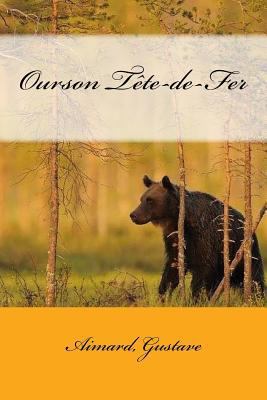 Ourson Tête-de-Fer [French] 1540504778 Book Cover