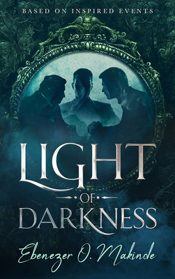 Light of Darkness: (Based on Inspired Events) 1641466804 Book Cover