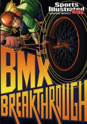 Sports Illustrated Kids Graphic Novels: BMX Bre... 1474771688 Book Cover