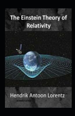 The Einstein Theory of Relativity (Annotated) B091WJGT73 Book Cover