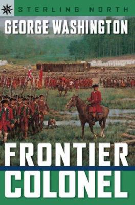 George Washington: Frontier Colonel 1402731876 Book Cover