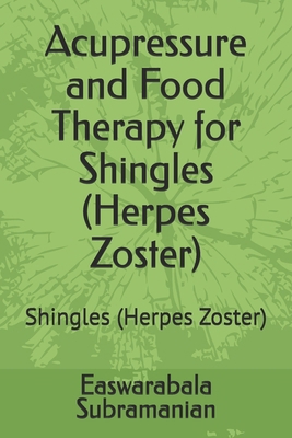 Acupressure and Food Therapy for Shingles (Herp... B0CXQ3GRDF Book Cover