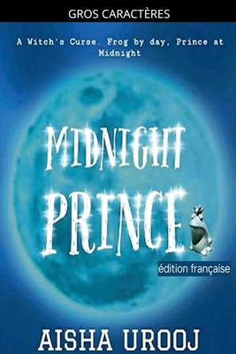 Midnight Prince: édition française [French] [Large Print] B0GKTFT7FW Book Cover