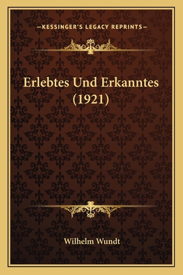 Erlebtes Und Erkanntes (1921) [German] 1168464765 Book Cover